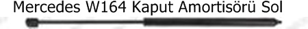 Mercedes W164 Kaput Amortisörü Sol