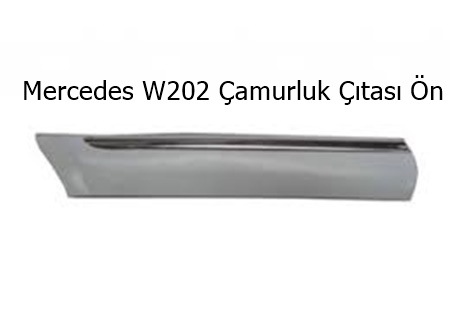 Mercedes W202 Çamurluk Çıtası Ön