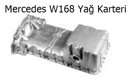 Mercedes W168 Yağ Karteri