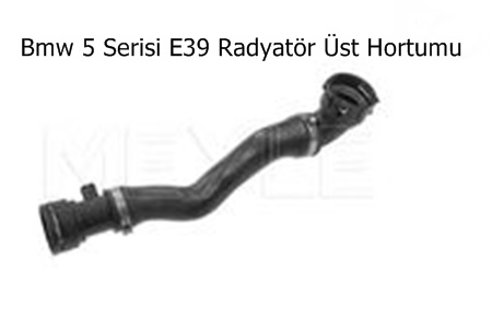 Bmw 5 Serisi E39 Radyatör Üst Hortumu