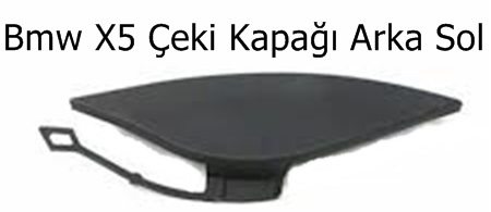 Bmw X5 Çeki Kapağı Arka Sol