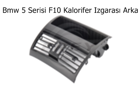 Bmw 5 Serisi F10 Kalorifer Izgarası Arka