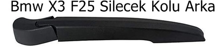 Bmw X3 F25 Silecek Kolu Arka