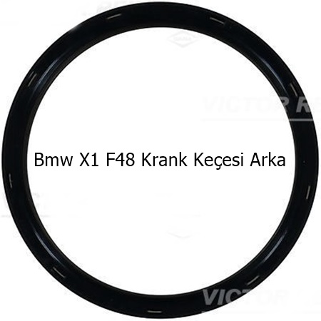 Bmw X1 F48 Krank Keçesi Arka