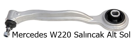 Mercedes W220 Salıncak Alt Sol