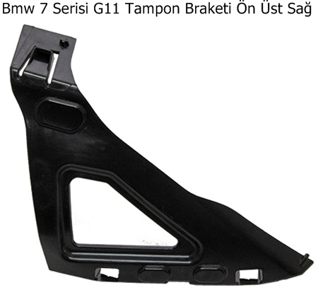 Bmw 7 Serisi G11 Tampon Braketi Ön Üst Sağ