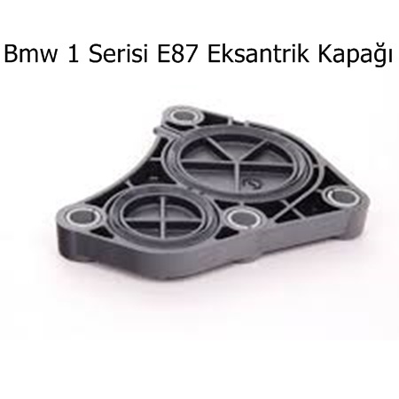 Bmw 1 Serisi E87 Eksantrik Kapağı