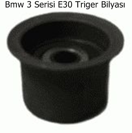 Bmw 3 Serisi E30 Triger Bilyası
