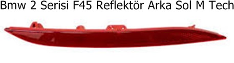 Bmw 2 Serisi F45 Reflektör Arka Sol M Tech