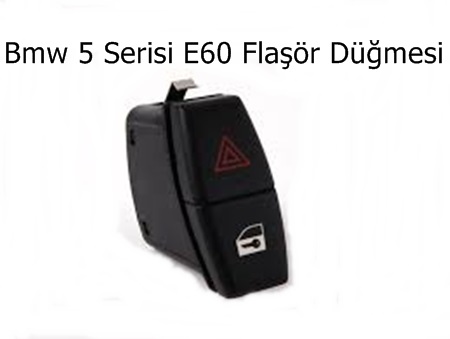 Bmw 5 Serisi E60 Flaşör Düğmesi