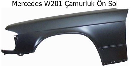 Mercedes W201 Çamurluk Ön Sol