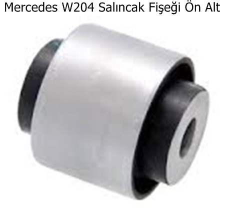 Mercedes W204 Salıncak Fişeği Ön Alt