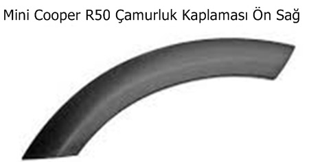 Mini Cooper R50 Çamurluk Kaplaması Ön Sağ 