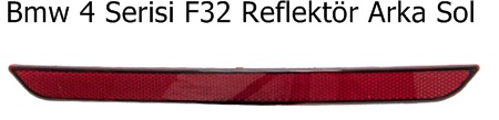 Bmw 4 Serisi F32 Reflektör Arka Sol