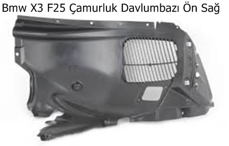 Bmw X3 F25 Çamurluk Davlumbazı Ön Sağ
