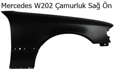 Mercedes W202 Çamurluk Sağ Ön