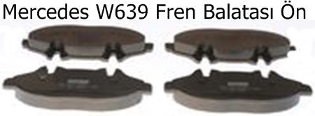 Mercedes W639 Fren Balatası Ön