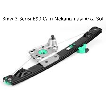 Bmw 3 Serisi E90 Cam Mekanizması Arka Sol