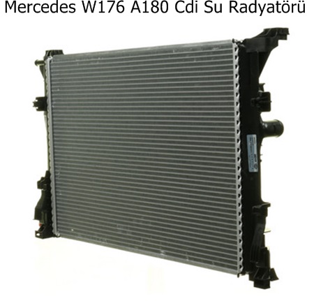 Mercedes W176 A180 Cdi Su Radyatörü