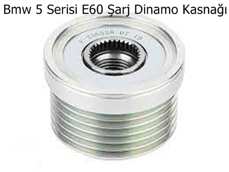 Bmw 5 Serisi E60 Şarj Dinamo Kasnağı