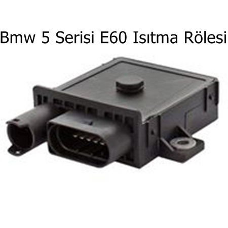 Bmw 5 Serisi E60 Isıtma Rölesi