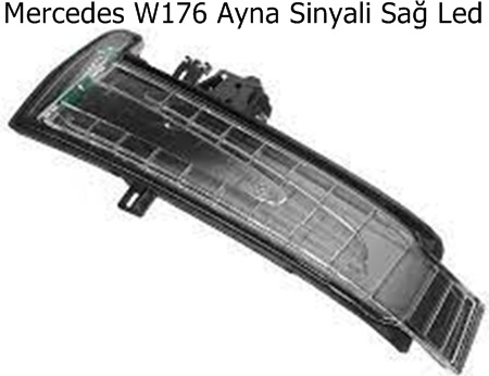 Mercedes W176 Ayna Sinyali Sağ Led