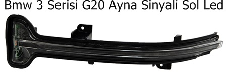 Bmw 3 Serisi G20 Ayna Sinyali Sol Led
