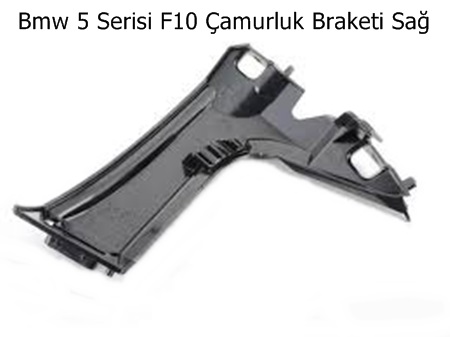 Bmw 5 Serisi F10 Çamurluk Braketi Sağ