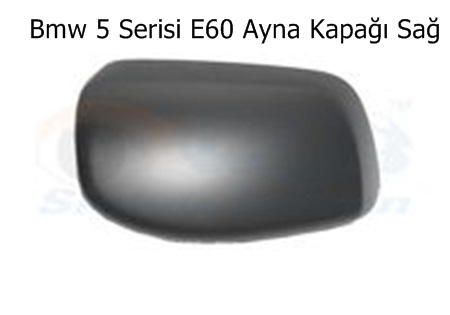 Bmw 5 Serisi E60 Ayna Kapağı Sağ