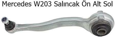 Mercedes W203 Salıncak Ön Alt Sol
