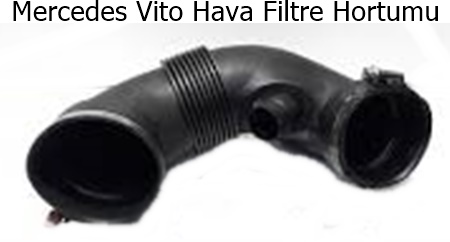 Mercedes Vito Hava Filtre Hortumu