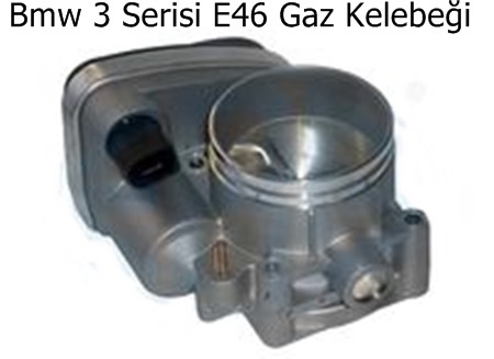 Bmw 3 Serisi E46 Gaz Kelebeği