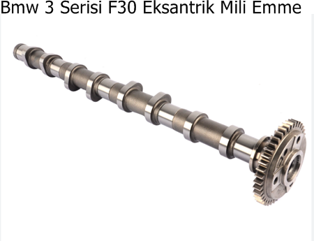 Bmw 3 Serisi F30 Eksantrik Mili Emme