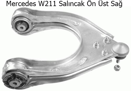 Mercedes W211 Salıncak Ön Üst Sağ