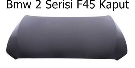 Bmw 2 Serisi F45 Kaput
