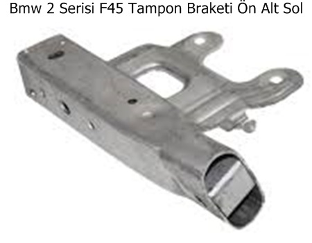 Bmw 2 Serisi F45 Tampon Braketi Ön Alt Sol