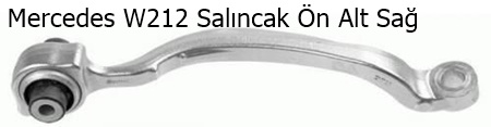 Mercedes W212 Salıncak Ön Alt Sağ