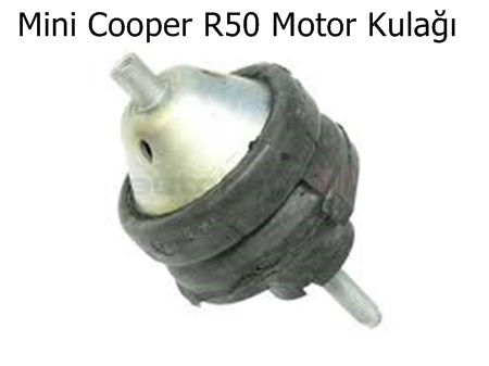 Mini Cooper R50 Motor Kulağı