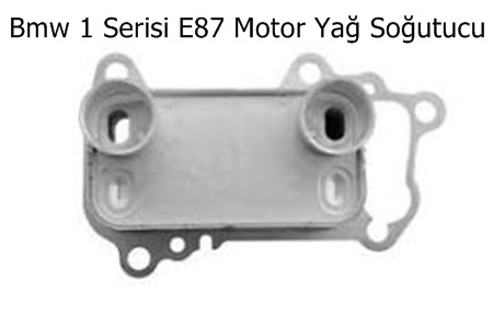 Bmw 1 Serisi E87 Motor Yağ Soğutucu