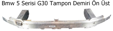 Bmw 5 Serisi G30 Tampon Demiri Ön Üst