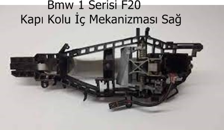 Bmw 1 Serisi F20 Kapı Kolu İç Mekanizması Sağ