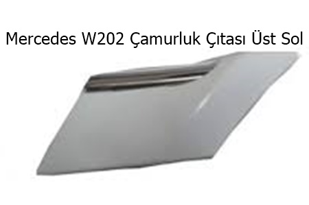 Mercedes W202 Çamurluk Çıtası Üst Sol