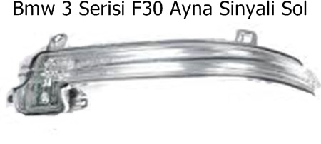 Bmw 3 Serisi F30 Ayna Sinyali Sol