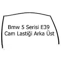 Bmw 5 Serisi E39 Cam Lastii Arka st