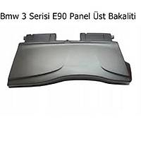 Bmw 3 Serisi E90 Panel �st Bakaliti