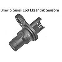 Bmw 5 Serisi E60 Eksantrik Sens�r�