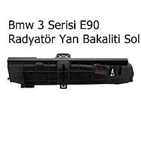 Bmw 3 Serisi E90 Radyatör Yan Bakaliti Sol