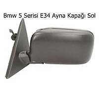 Bmw 5 Serisi E34 Ayna Kapaðý Sol