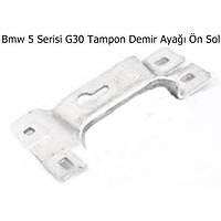 Bmw 5 Serisi G30 Tampon Demir Aya n Sol