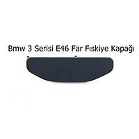 Bmw 3 Serisi E46 Far Fskiye Kapa
